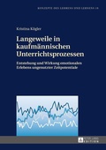Cover: Langeweile in kaufm&auml;nnischen Unterrichtsprozessen - Peter Lang Verlag