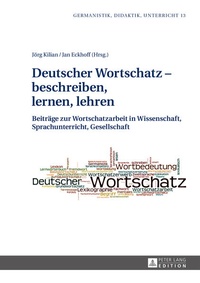 Abbildung von: Deutscher Wortschatz - beschreiben, lernen, lehren - Peter Lang Verlag