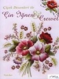 Cover: Cicek Desenli ile Cin Ignesi Crewel - Tuva Yayincilik