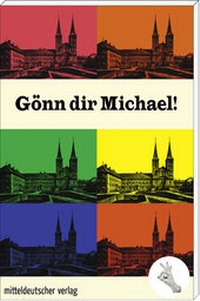 Enlarge image Cover: Gönn dir Michael! - Mitteldeutscher Verlag