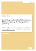 Cover: Darstellung der kapitalmarkttheoretischen Effizienzsteigerung des Eigenportfolios (Depot A) - diplom.de
