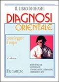 Cover: Diagnosi orientale. Come leggere il corpo - Salute e tempo libero;Il Castello