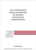 Cover: Das Th&uuml;ringer Bildungssystem im Spiegel zentraler Indikatoren - Waxmann Verlag GmbH