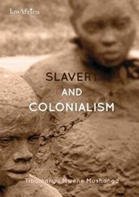 Abbildung von: Slavery and Colonialism. Man's Inhumanity to Man for which Africans must Demand Reparations - LawAfrica Publishing Ltd