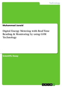 Enlarge image Cover: Digital Energy Metering with Real Time Reading & Monitoring by using GSM Technology - GRIN Verlag