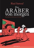 Cover: Der Araber von morgen, Band 1 - Albrecht Knaus Verlag