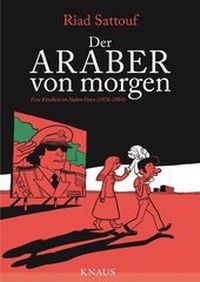 Abbildung von: Der Araber von morgen, Band 1 - Albrecht Knaus Verlag