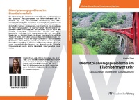 Abbildung von: Dienstplanungsprobleme im Eisenbahnverkehr - AV Akademikerverlag