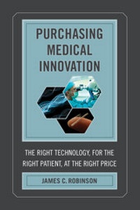 Enlarge image Cover: Purchasing Medical Innovation - University of California Press