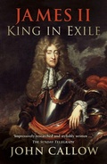Cover: James II: King in Exile - The History Press Ltd