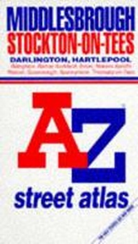Abbildung von: A. to Z. Street Atlas of Middlesbrough and Stockton-on-Tees - Geographers' A-Z Map Co Ltd