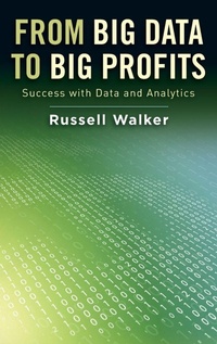 Enlarge image Cover: From Big Data to Big Profits - Oxford University Press Inc