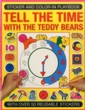 Cover: Sticker and Colour-in Playbook: Tell the Time with Teddy Bears - Armadillo Books