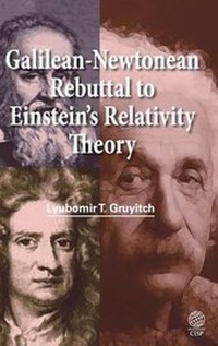 Abbildung von: Galilean - Newtonean Rebuttal to Einstein's Relativity Theory - Cambridge International Science Publishing