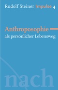 Cover: Anthroposophie als pers&ouml;nlicher Lebensweg - Freies Geistesleben