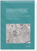 Cover: Die Erweiterung des ?globalen' Raumes und die Wahrnehmung des Fremden vom Mittelalter bis zur Fr&uuml;hen Neuzeit. L'extension de l'espace <global> et de la perception de l'Autre du Moyen Age jusqu'&agrave; l'&eacute;poque moderne - Schwabe Verlagsgruppe AG Schwabe Verlag