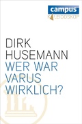Cover: Wer war Varus wirklich? - Campus