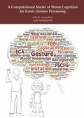 Cover: A computational model of motor cognition for iconic gesture processing - Shaker