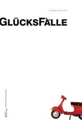 Cover: Gl&uuml;cksf&auml;lle - Literatured. Nieder&ouml;sterr.