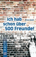 Cover: Ich hab schon &uuml;ber 500 Freunde! - Verlag an der Ruhr