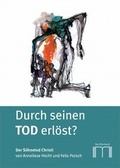 Cover: Durch seinen Tod erl&ouml;st? - Katholisches Bibelwerk e.V.