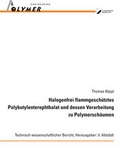 Cover: Halogenfrei flammgesch&uuml;tztes Polybutylenterephthalat und dessen Verarbeitung zu Polymersch&auml;umen - TuTech Innovation