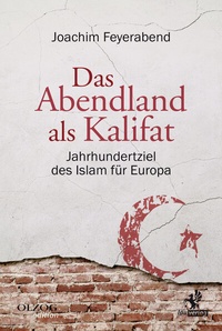 Abbildung von: Das Abendland als Kalifat - Olzog ein Imprint der Lau Verlag & Handel KG