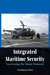 Abbildung von: Integrated Maritime Security - VIJ Books (India) Pty Ltd