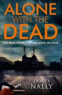 Enlarge image Cover: Alone with the Dead - AVON, a division of HarperCollins Publishers Ltd