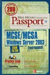 Enlarge image Cover: Mike Meyers' MCSE/MCSA Windows Server 2003 Environment Certification Passport (Exam 70-290) - Osborne/McGraw-Hill