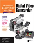 Cover: How to Do Everything with Your Digital Video Camcorder - McGraw-Hill Professional