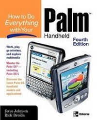 Enlarge image Cover: How to Do Everything with Your Palm Handheld, Fourth Edition - Osborne/McGraw-Hill