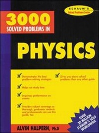Enlarge image Cover: 3,000 Solved Problems in Physics - McGraw-Hill Professional