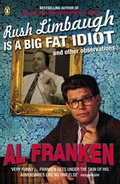 Cover: Rush Limbaugh is a Big Fat Idiot - Penguin Books Ltd