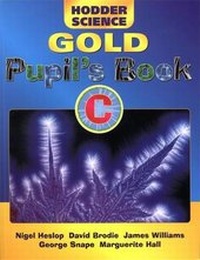 Abbildung von: Hodder Science Gold: Pupil's Book Bk. C - Hodder Arnold