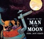 Cover: Regards to the Man in the Moon - Viking Press Inc