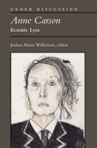 Enlarge image Cover: Anne Carson - The University of Michigan Press