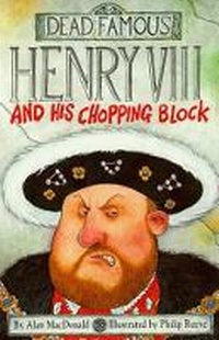 Enlarge image Cover: Henry VIII and His Chopping Block - Scholastic Hippo