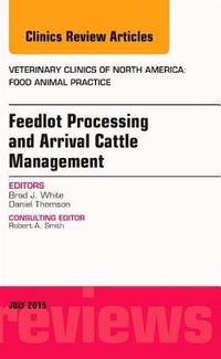 Abbildung von: Feedlot Processing and Arrival Cattle Management, An Issue of Veterinary Clinics of North America: Food Animal Practice: Volume 31-2 - Elsevier