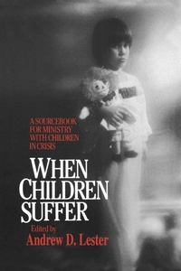 Enlarge image Cover: When Children Suffer - Westminster/John Knox Press,U.S.