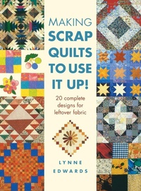 Enlarge image Cover: Making Scrap Quilts to Use it Up! - David & Charles