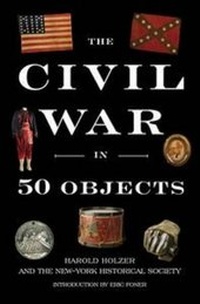 Enlarge image Cover: The Civil War in 50 Objects - Viking Press Inc