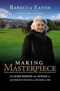 Cover: Making Masterpiece: 25 Years Behind The Scenes At Masterpiece Theatre And Mystery! On Pbs - Viking Press Inc
