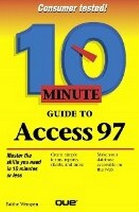 Abbildung von: 10 Minute Guide to Access 97 - Que Corporation,U.S.