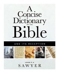 Enlarge image Cover: A Concise Dictionary of the Bible and Its Reception - Westminster/John Knox Press,U.S.