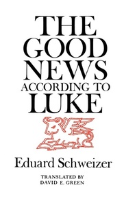 Abbildung von: The Good News according to Luke - Westminster/John Knox Press,U.S.