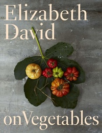 Abbildung von: Elizabeth David on Vegetables - Avery Publishing Group