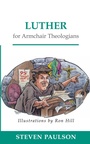 Cover: Luther for Armchair Theologians - Westminster/John Knox Press,U.S.