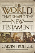 Abbildung von: The World That Shaped the New Testament, Revised Edition - Westminster/John Knox Press,U.S.