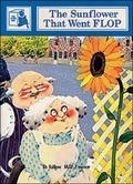 Cover: The Sunflower That Went Flop: Stage Five Supplementary Readers - Shortland Publications